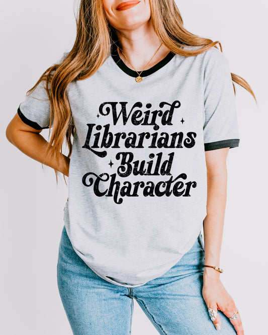 Weird Librarians Build Character T-Shirt, Unisex Cotton Tee, Book Lover Gift, Library Humor Shirt, Literary Fashion, Study Buddy Attire