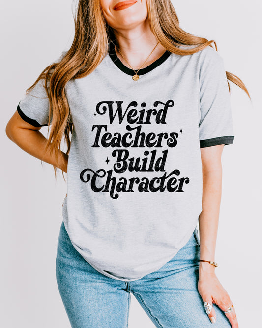 Weird Teachers Build Character - Unisex Cotton Ringer T-Shirt, Teacher Gift, Fun Classroom Tee, Back to School Apparel, Unique Teacher Shirt