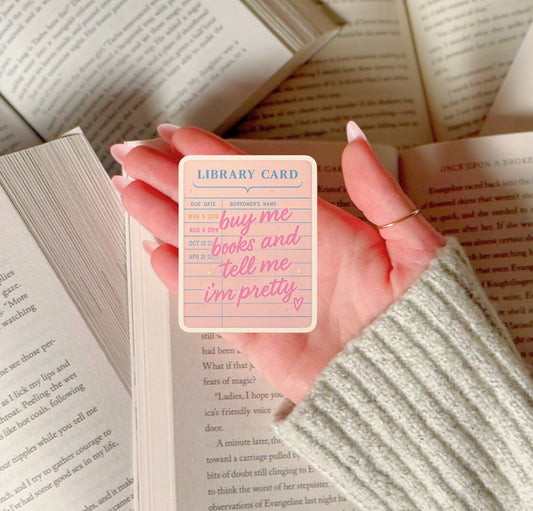 Buy Me Books and Tell Me I’m Pretty Sticker